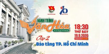 Khám phá bảo tàng Thành phố Hồ Chí Minh – Chương trình hành trình văn hóa tập 2