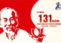Kỷ niệm 131 năm ngày sinh Chủ tịch Hồ Chí Minh (19/5/1890 – 19/5/2021)