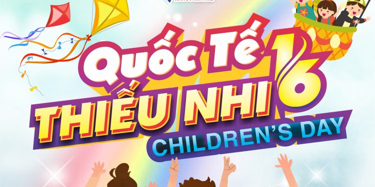 Bạn biết gì về ngày Quốc tế Thiếu nhi 1/6?