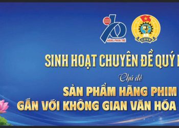 Kỷ niệm 136 năm Ngày sinh Chủ tịch Hồ Chí Minh: Hãng Phim Trẻ tổ chức sinh hoạt chuyên đề quý II